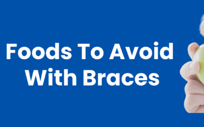 Foods To Avoid With Braces: A Complete Guide