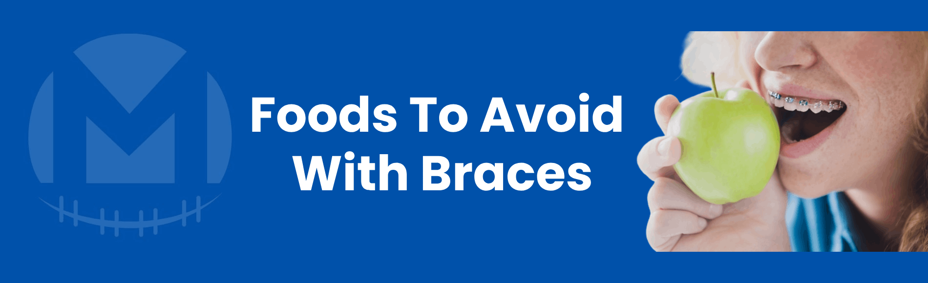 Foods To Avoid With Braces