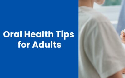 Oral Health Tips for Adults