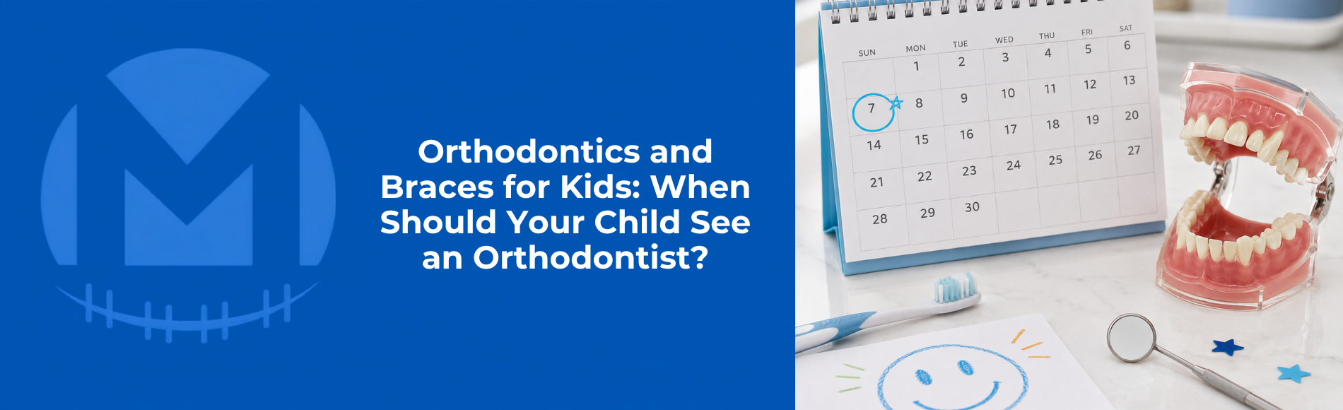 Orthodontics and Braces for Kids: When Should Your Child See an Orthodontist?